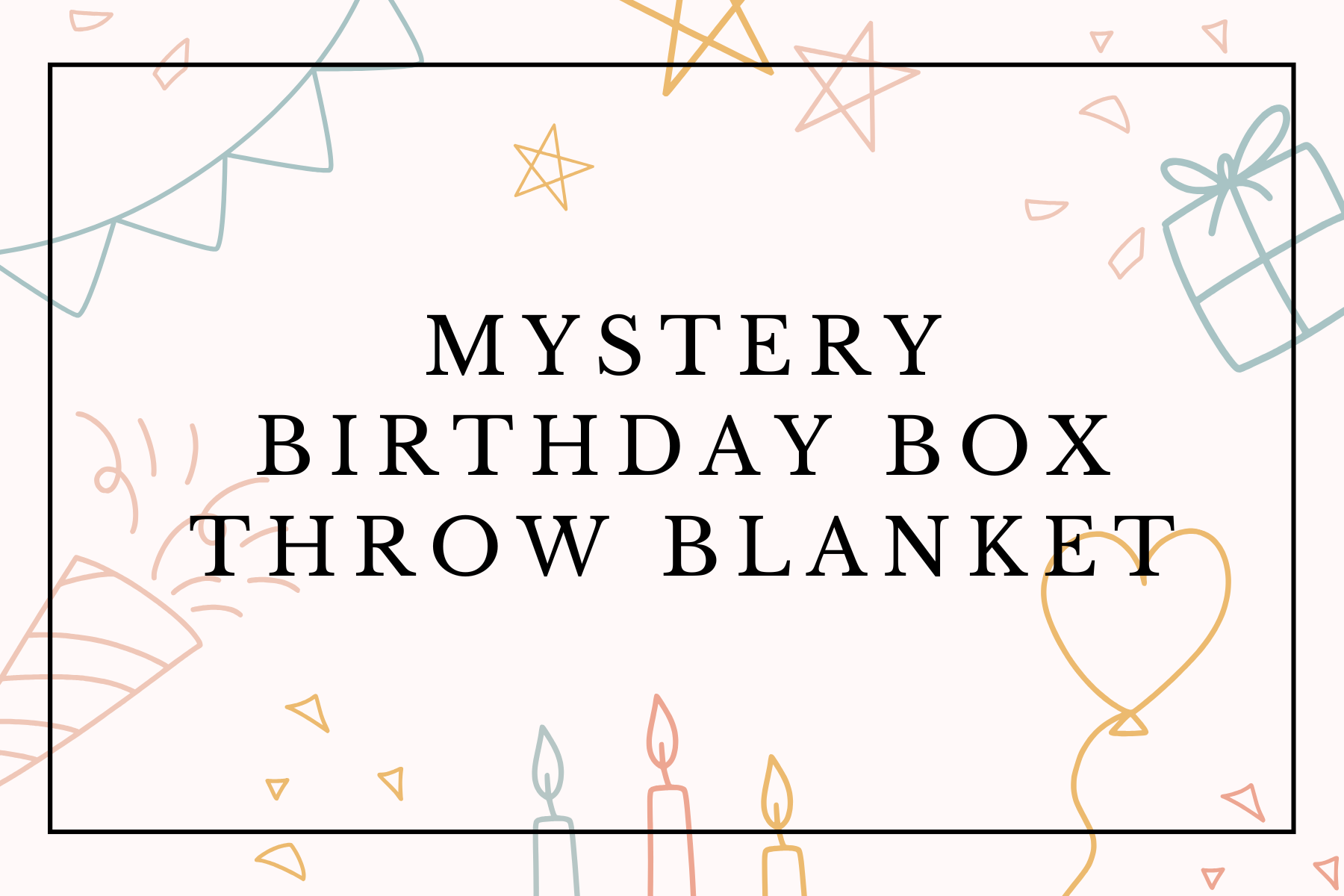 Mystery Birthday Box - Throw Blanket